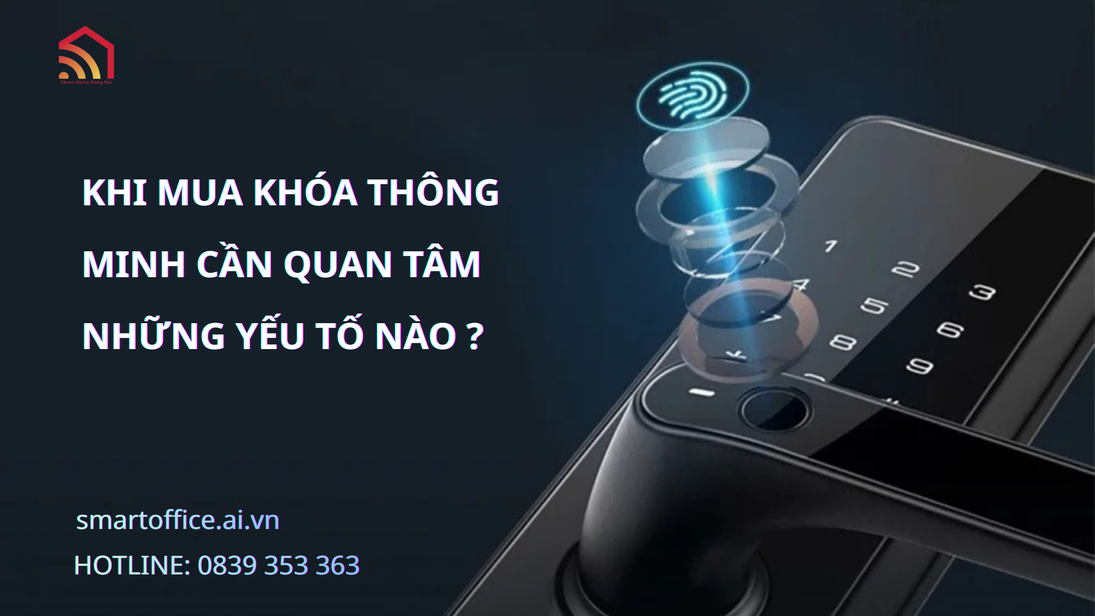 KHI MUA KHÓA THÔNG MINH CẦN QUAN TÂM NHỮNG YẾU TỐ NÀO ?
